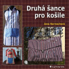 Druhá šance pro košile - Jana Harmachová