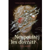 Nevpouštěj les dovnitř - Drews C.G.