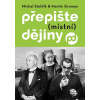 Přepište (místní) dějiny - Martin Groman, Michal Stehlík
