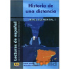 Lecturas graduadas Elemental Historia de una distancia - Libro