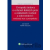 Evropská úmluva o ochraně lidských práv a základních svobod a zdravotnictví - Jan Malíř, Tomáš Doležal