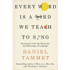 Every Word is a Bird We Teach to Sing