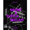 Zmizelá Praha: Neony a světla reklam - Eva Bendová