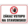 548 Zákaz vstupu na stavenisko! plastová tabuľka hr. 3mm ROZMER (a x b): A3 (420x297 mm), MATERIÁL: PLAST hrúbka 3mm