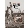 The Great Syrian Revolt and the Rise of Arab Nationalism