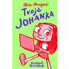 Tvoja Johanka | Revajová Toňa