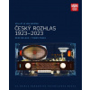 Sto let je jen začátek Český rozhlas 1923 2023 ve sbírce Národního technického muzea - René Melkus Tomáš Pánek
