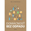 Domácnosť bez odpadu - Bea Johnson