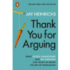 Thank You for Arguing (Jay Heinrichs)(Brožovaná)
