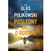 Posledný boj o rodinu - Jacek Pulikowski, Piotr Glas