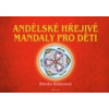 Andělské hřejivé mandaly pro děti | Bobotová Blanka