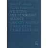 Ve stínu hellénského slunce. Obrazy antiky v moderní české kultuře (Eliška Poláčková, Jakub Čechvala)
