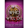 We Who Will Die - Stacia Stark