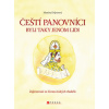 Čeští panovníci byli taky jenom lidi