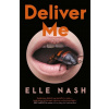 Deliver Me - Elle Nash