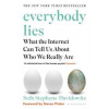 Everybody Lies: What the Internet Can te - Seth Stephens-Davidowitz, Bloomsbury Publishing