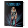 Beyoncé - Beyoncégrafie:Život a kariéra Beyoncé v obrazech [KNI]