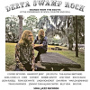 DELTA SWAMP ROCK - SOUNDS OF THE SOUTH: AT THE CROSSROADS OF ROCK, COUNTRY & SOUL