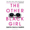The Other Black Girl - Dalila Harris Zakiya