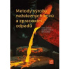 Metody výroby neželezných kovů a zpracování odpadů - Jitka Jandová, Nguyen Hong Vu, Dvořák Petr