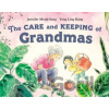The Care and Keeping of Grandmas - Jennifer Mook-Sang, Yong Ling Kang