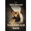 Na krídlach duše
