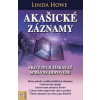 Akašické záznamy - Linda Howe