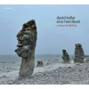David Kollar & Arve Henriksen: A sense of destiny - David Kollar, Arve Henriksen