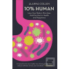 10% Human: How Your Body’S Micro… (Alanna Collen)