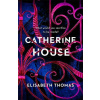 Catherine House - Elisabeth Thomas