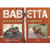 Babetta Renovace opět s úsměvem - Bartůněk Miloš