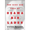 The Rise and Fall of Osama bin Laden - Peter L. Bergen