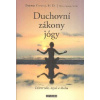Chopra Deepak: Duchovní zákony jógy - Léčení těla, mysli a ducha (Sedm duchovních zákonů jógy józe vrací spiritualitu. Autoři ukazují, jak klíčovou roli hrají na cestě k osvícení. Meditační techniky,