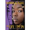 The Life I'm In - Sharon G. Flake
