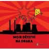 Moje dětství na draka - Šárka Rosová Váňová - online doručenie