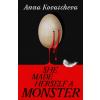 She Made Herself A Monster