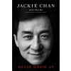 Never Grow Up (Jackie Chan)(Brožovaná)