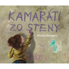 Kamaráti zo steny | Martin Schwarz