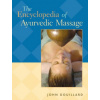 Encyclopedia of Ayurvedic Massage