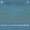 MF ROBOTS - Make The Call - Two Soul Fusion Remixes (LP)