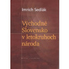 Východné Slovensko v letokruhoch národa - Imrich Sedlák