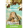 E-kniha V tieni magnólií - T. I. Lowe