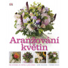 Aranžování květin - Mark Welford, Stephen Wicks
