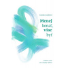 Menej konať, viac byť - Stanislava Gajdošová