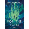 Kopí protne vodu - Simon Jimenez
