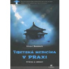 Tibetská medicína v praxi - Výživa a zdraví - Radnaev Vitaly