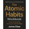 The Atomic Habits Workbook (James Clear)