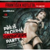 Příliš dlouhá swingers párty - Kotleta František