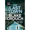 The Last Town - Blake Crouch, Pan Books