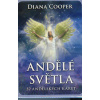 Cooper Diana: Andělé světla (52 andělských karet) (karty pomáhající se zbavit starých negativních myšlenkových vzorců a emočních bloků, které brání ve spokojenosti a vývoji (vydání Synergie 2016))